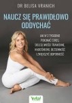 Naucz się prawidłowo oddychać - dr Belisa Vranich