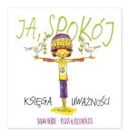 Ja, spokój Księga uważności - Susan Verde Peter H. Reynolds
