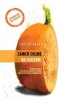 Zamień chemię na jedzenie - Julita Bator