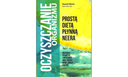 Oczyszczanie organizmu Neera - Vasanti Niemz