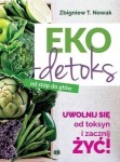 Ekodetoks od stóp do głów - Zbigniew T. Nowak