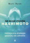 Jak leczyć chorobę Hashimoto - Marc Ryan