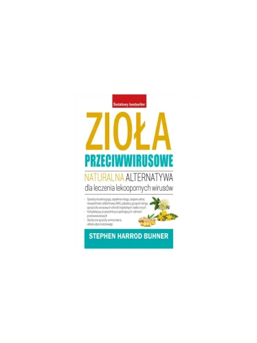 Zioła przeciwwirusowe - S. H. Buhner