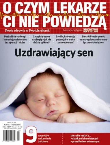 O czym lekarze Ci nie powiedzą - marzec 2026 wydanie papierowe