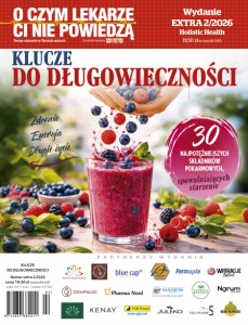 O czym lekarze Ci nie powiedzą - Wydanie Extra 2/2026 Klucze do Długowieczności